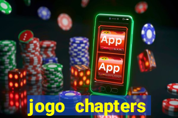 jogo chapters diamantes infinitos